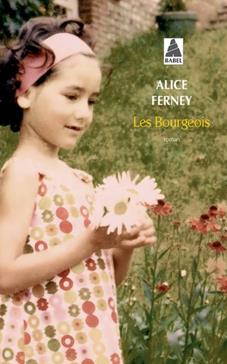 Les Bourgeois, d’Alice Ferney