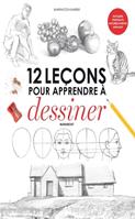 12 leçons pour apprendre à dessiner : Barrington Barber