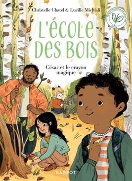 Ecole des bois - César et le crayon magique (Poche 2024), de Christelle  Chatel, Lucille Michieli