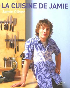 La Cuisine De Jamie Oliver Jamie Oliver Payot