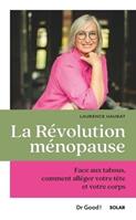 Ma bible de la préménopause et de la ménopause avec la naturopathie -  Raphaël Gruman, Frédérique Laurent 