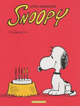 Joyeux Anniversaire Snoopy Charles M Schulz Payot