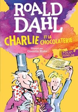 CHARLIE ET LA CHOCOLATERIE (ROMANS JUNIOR ETRANGERS) - DAHL, ROALD:  9782070513178 - AbeBooks