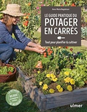 Le guide pratique du potager en carrés