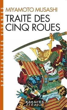 Ebook: Le Traité des Cinq Roues, Miyamoto Musashi, Editions Rhéartis,  Philosophie, 2800165495141 - Librairie Coiffard