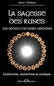 La Sagesse Des Runes Les Secrets De Leurs Pouvoirs Xavier Thiebaut Payot